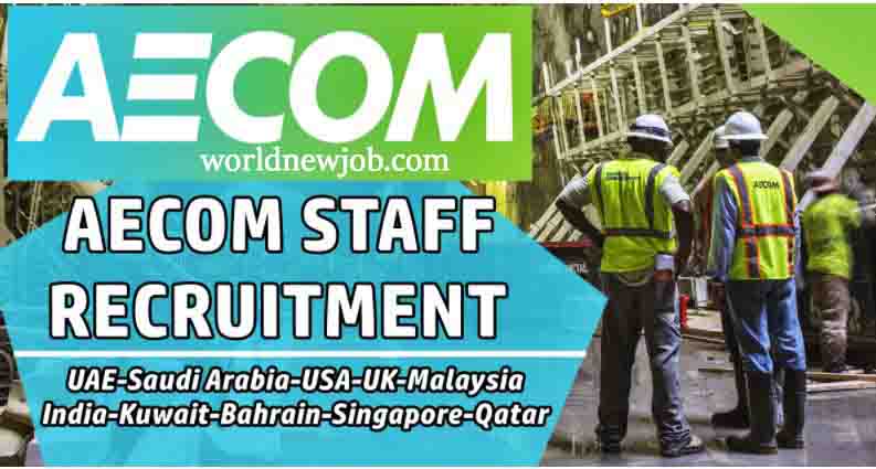 Aecom Jobs Worldwide Latest Aecome Career In World